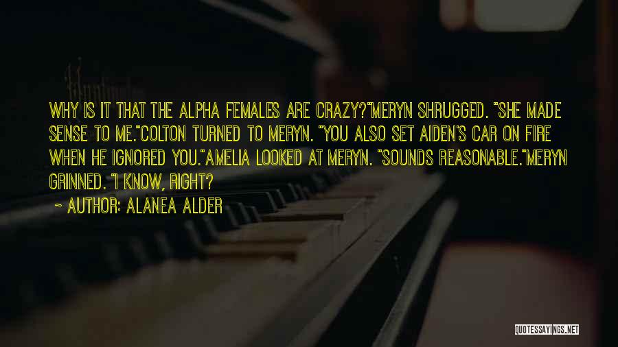 You Know When It's Right Quotes By Alanea Alder