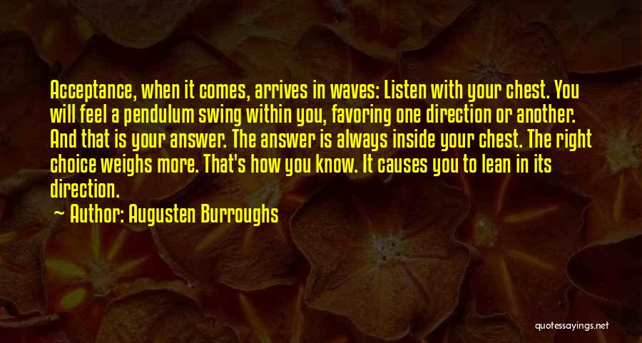 You Know When It's Right Quotes By Augusten Burroughs