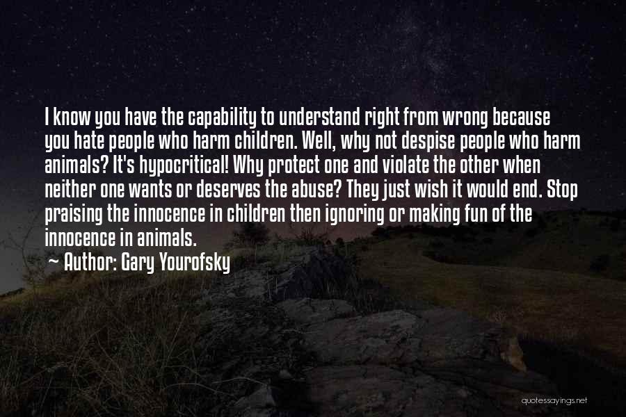 You Know When It's Right Quotes By Gary Yourofsky