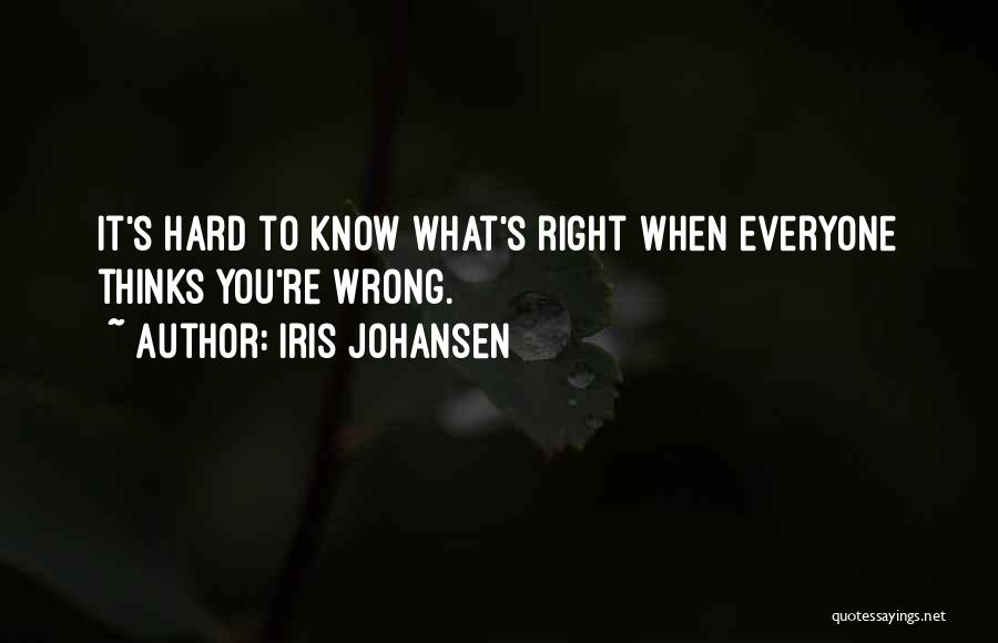 You Know When It's Right Quotes By Iris Johansen