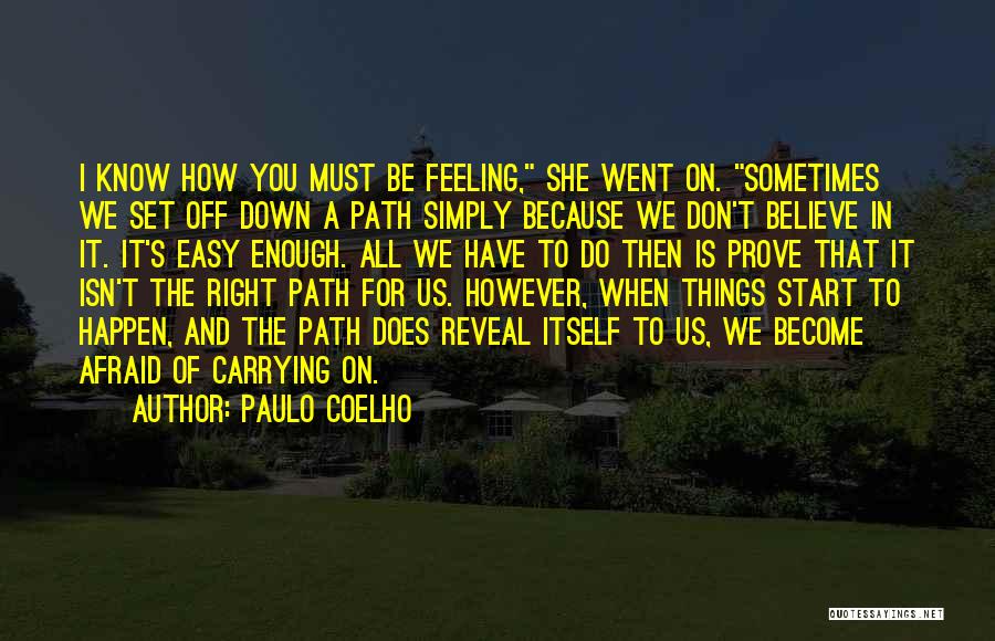 You Know When It's Right Quotes By Paulo Coelho
