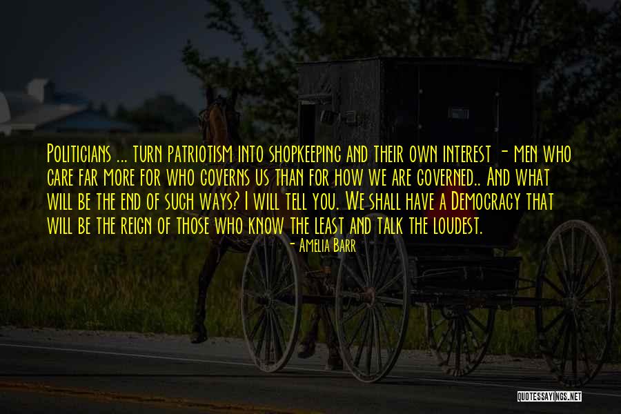 You Know Who Cares Quotes By Amelia Barr You Know Who Cares Quotes By Amelia Barr