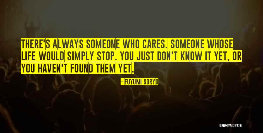 You Know Who Cares Quotes By Fuyumi Soryo You Know Who Cares Quotes By Fuyumi Soryo