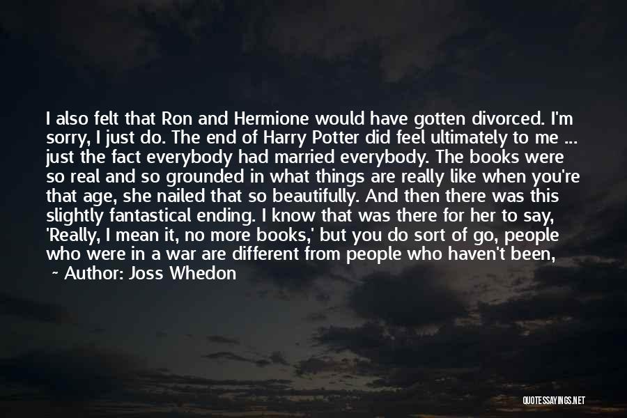 You Know Who Harry Potter Quotes By Joss Whedon