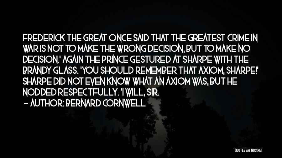 You Know You Did Wrong Quotes By Bernard Cornwell