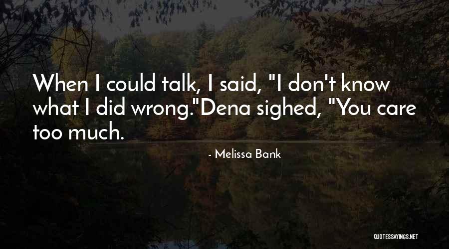 You Know You Did Wrong Quotes By Melissa Bank