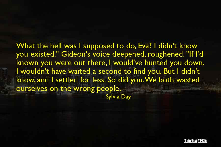 You Know You Did Wrong Quotes By Sylvia Day You Know You Did Wrong Quotes By Sylvia Day
