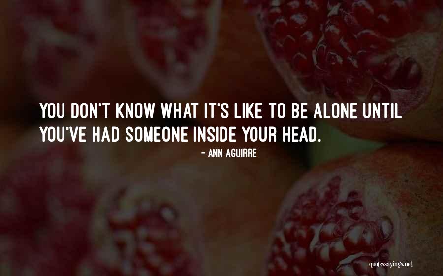 You Know You Like It Quotes By Ann Aguirre You Know You Like It Quotes By Ann Aguirre