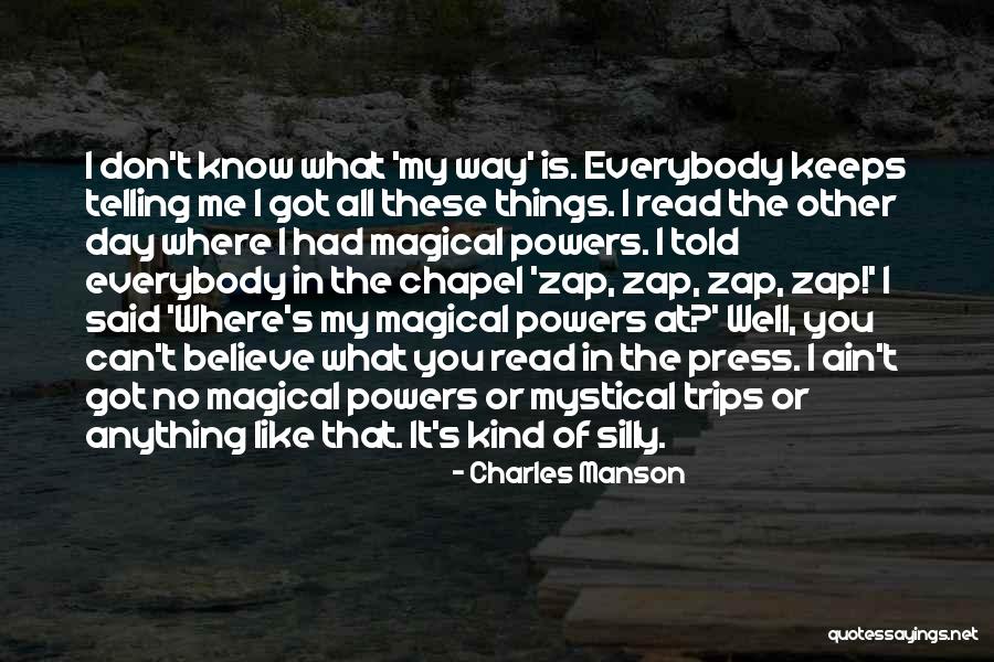 You Know You Like It Quotes By Charles Manson You Know You Like It Quotes By Charles Manson
