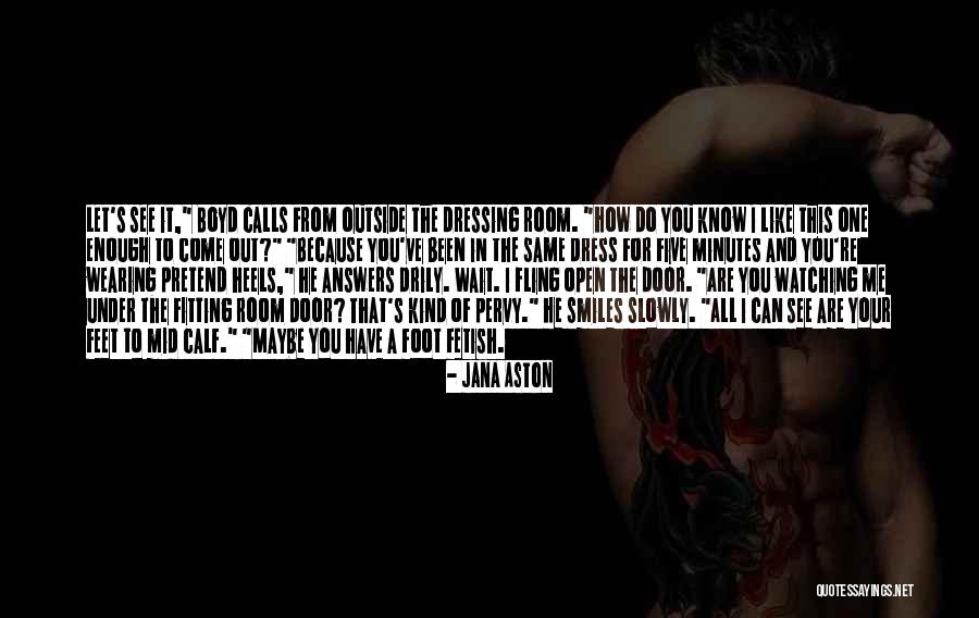 You Know You Like It Quotes By Jana Aston You Know You Like It Quotes By Jana Aston