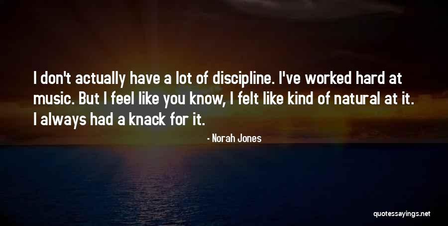 You Know You Like It Quotes By Norah Jones You Know You Like It Quotes By Norah Jones