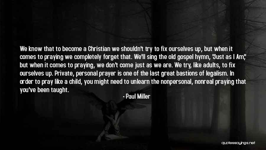 You Know You Like It Quotes By Paul Miller You Know You Like It Quotes By Paul Miller