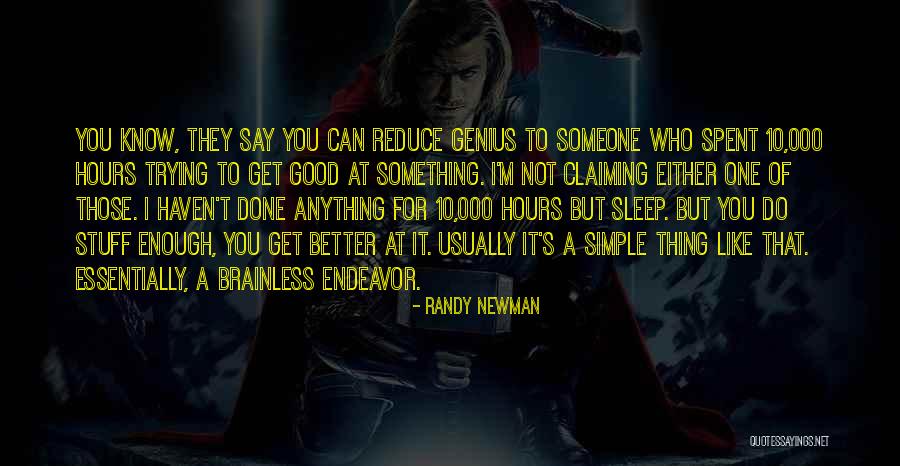 You Know You Like It Quotes By Randy Newman You Know You Like It Quotes By Randy Newman