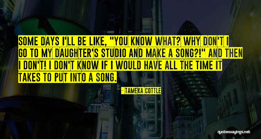 You Know You Like It Quotes By Tameka Cottle You Know You Like It Quotes By Tameka Cottle