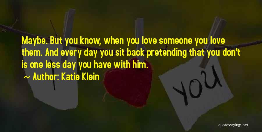 You Know You Love Someone When Quotes By Katie Klein