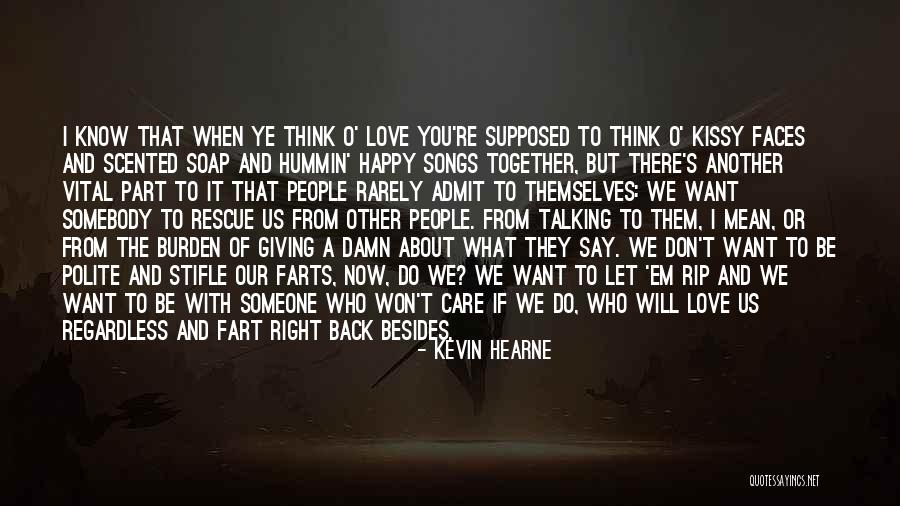 You Know You Love Someone When Quotes By Kevin Hearne You Know You Love Someone When Quotes By Kevin Hearne