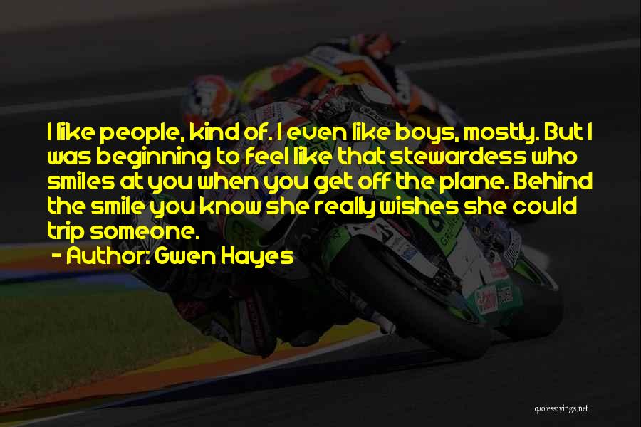 You Know You Really Like Someone When Quotes By Gwen Hayes