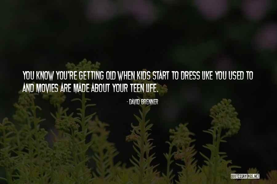 You Know Your Old When Quotes By David Brenner You Know Your Old When Quotes By David Brenner
