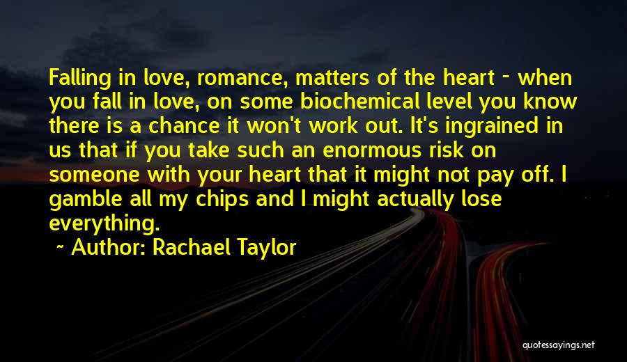 You Know You're Falling In Love When Quotes By Rachael Taylor