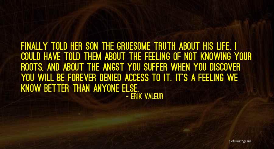 You Know Yourself Better Than Anyone Else Quotes By Erik Valeur