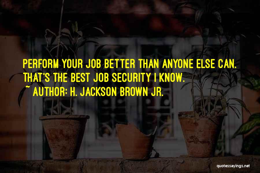 You Know Yourself Better Than Anyone Else Quotes By H. Jackson Brown Jr.