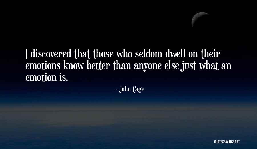 You Know Yourself Better Than Anyone Else Quotes By John Cage