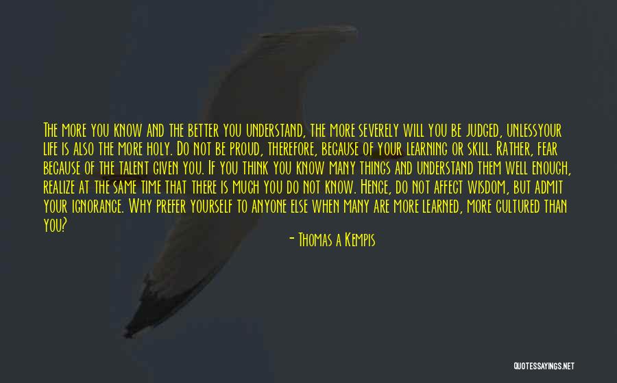 You Know Yourself Better Than Anyone Else Quotes By Thomas A Kempis