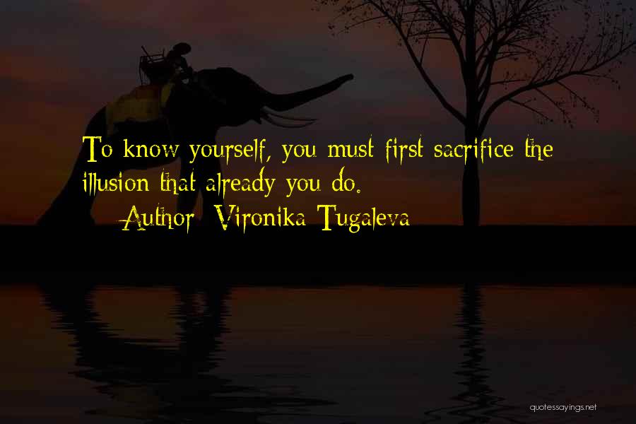 You Know Yourself Quotes By Vironika Tugaleva