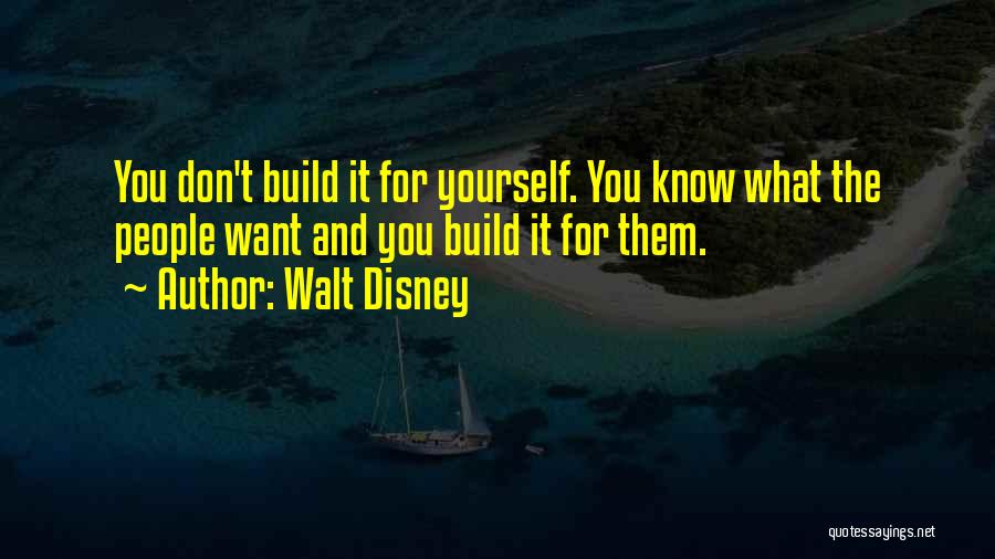 You Know Yourself Quotes By Walt Disney