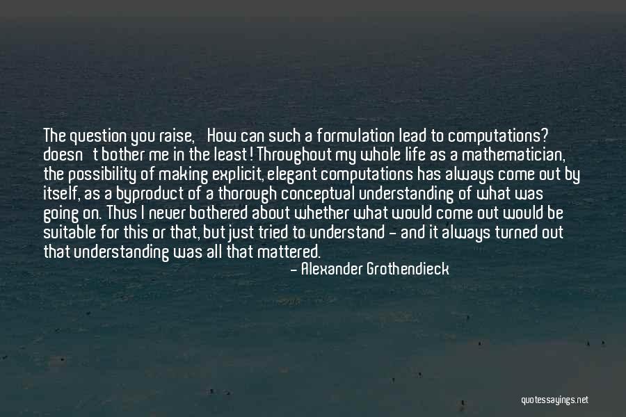 You Lead Me On Quotes By Alexander Grothendieck