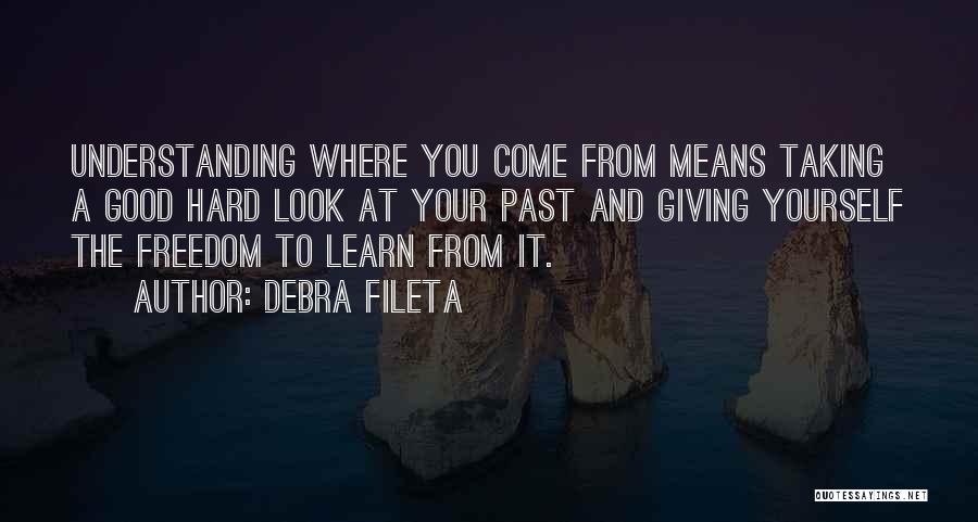 You Learn From The Past Quotes By Debra Fileta