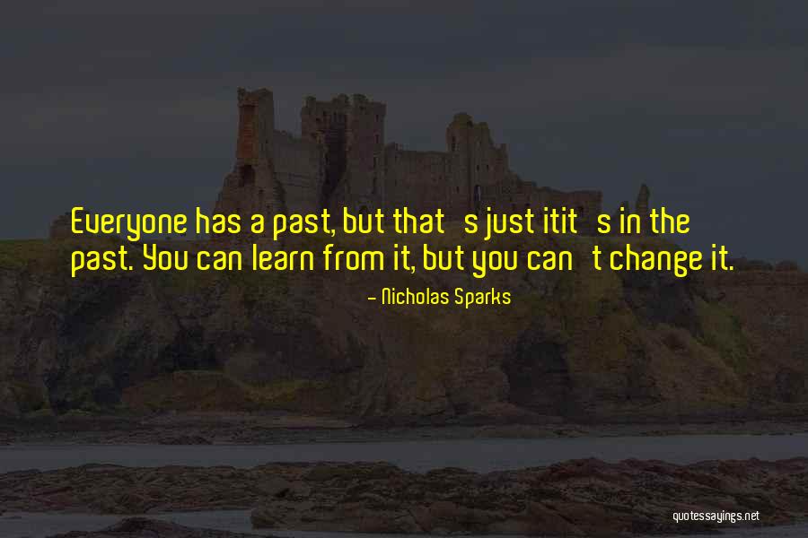 You Learn From The Past Quotes By Nicholas Sparks