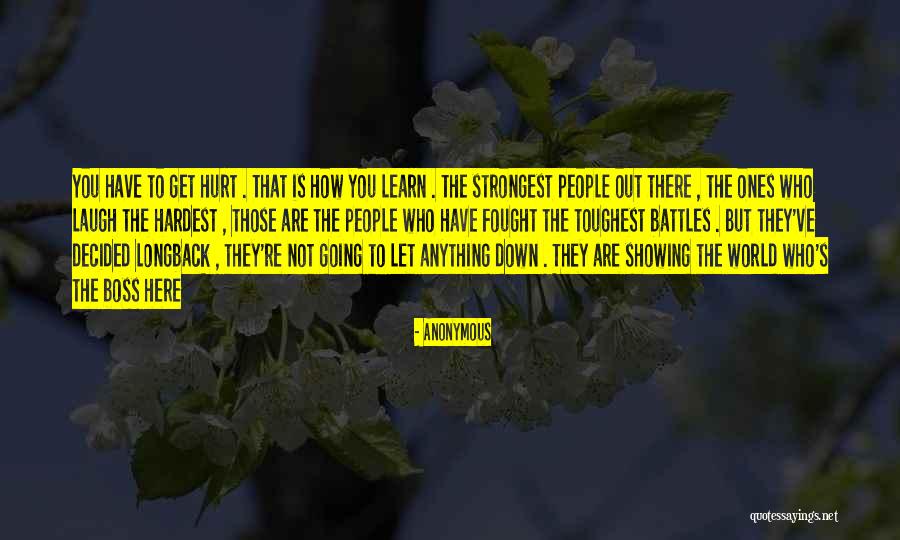 You Learn Quotes By Anonymous You Learn Quotes By Anonymous