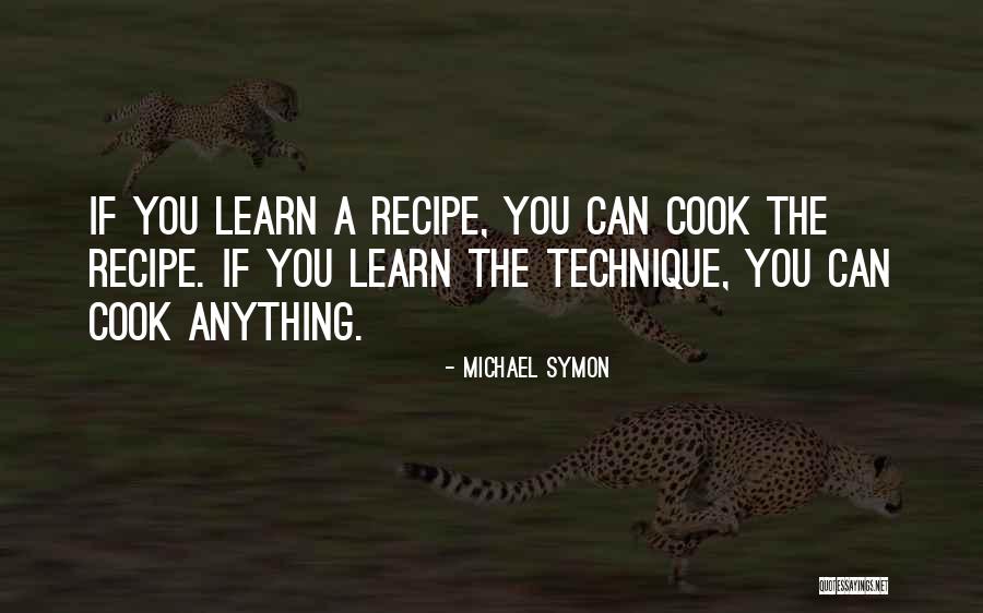 You Learn Quotes By Michael Symon You Learn Quotes By Michael Symon