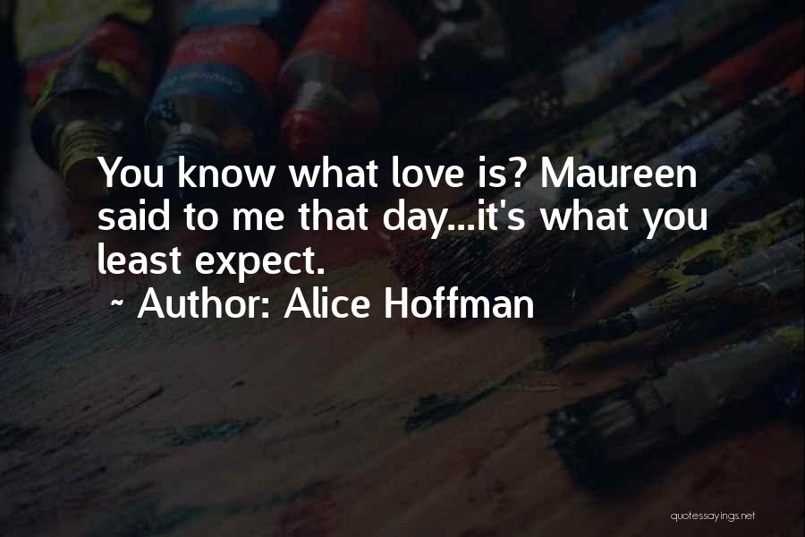 You Least Expect Quotes By Alice Hoffman