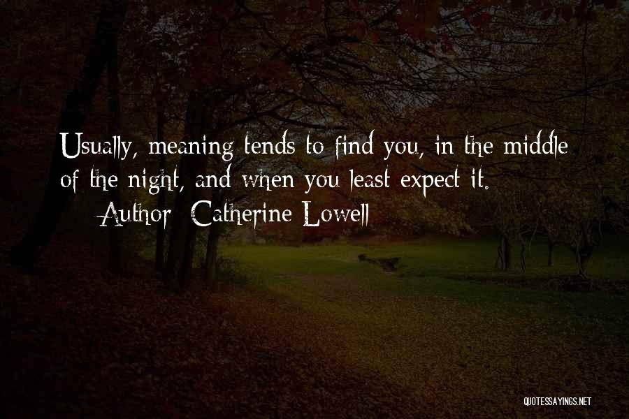 You Least Expect Quotes By Catherine Lowell