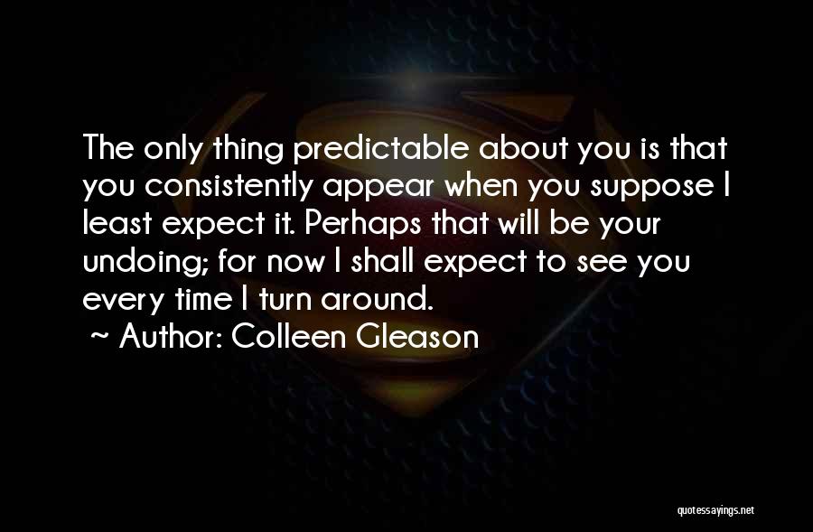 You Least Expect Quotes By Colleen Gleason