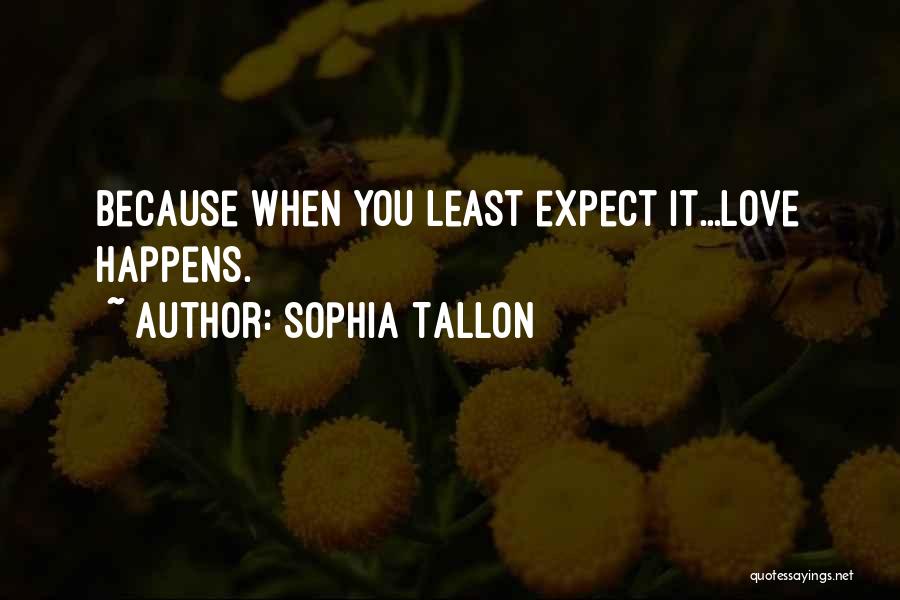You Least Expect Quotes By Sophia Tallon