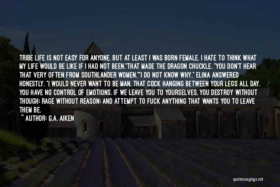 You Leave Me Hanging Quotes By G.A. Aiken