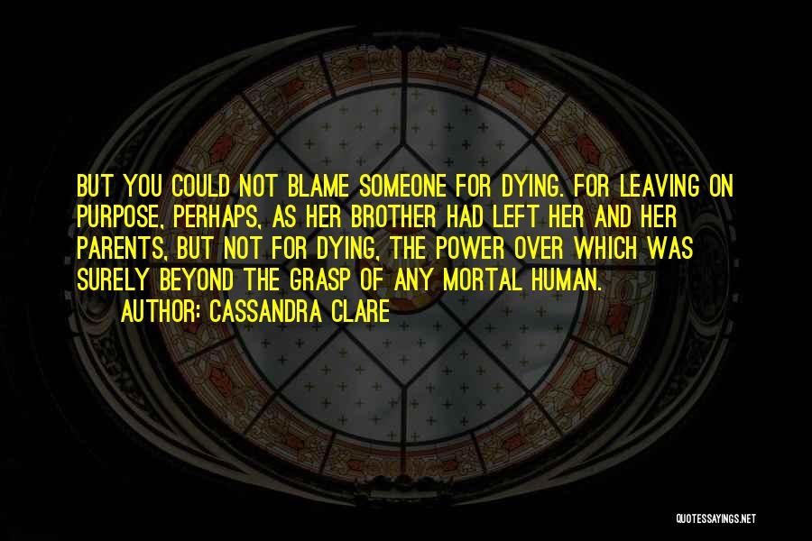 You Leaving Someone Quotes By Cassandra Clare