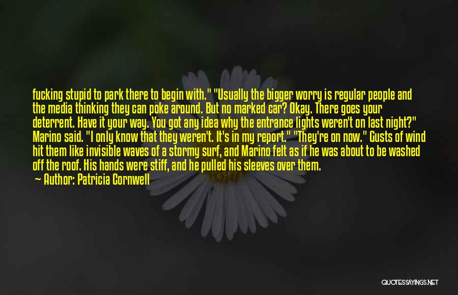 You Leaving Someone Quotes By Patricia Cornwell
