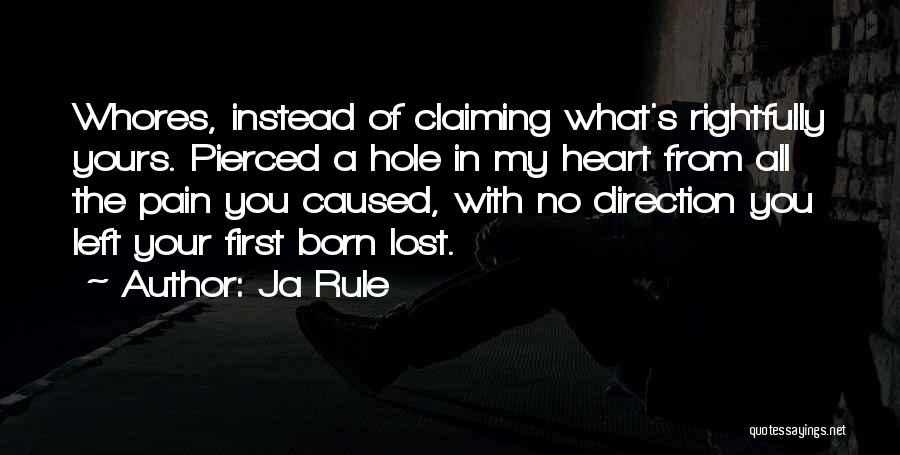 You Left A Hole In My Heart Quotes By Ja Rule