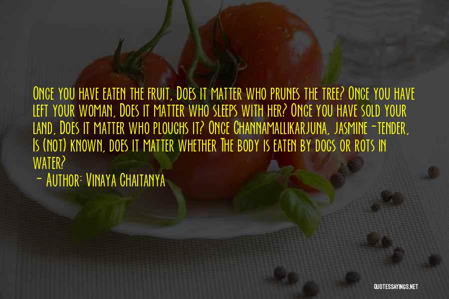 You Left Her Quotes By Vinaya Chaitanya