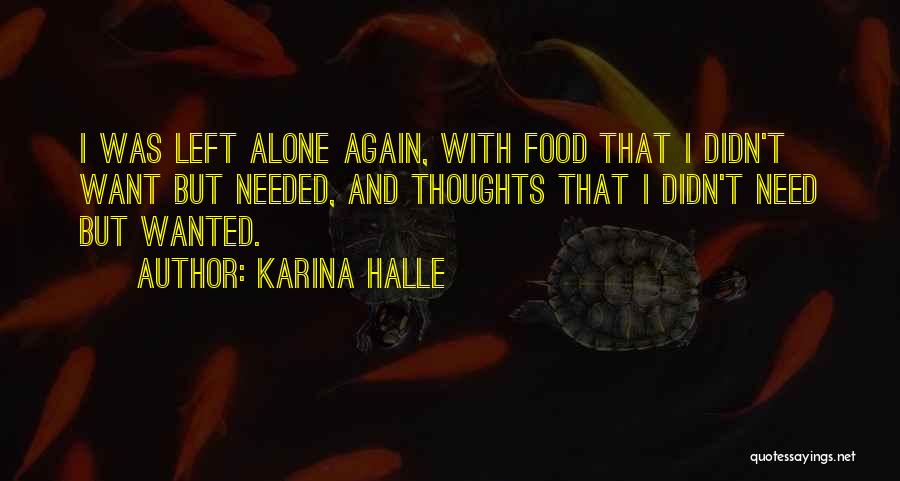 You Left Me All Alone Quotes By Karina Halle