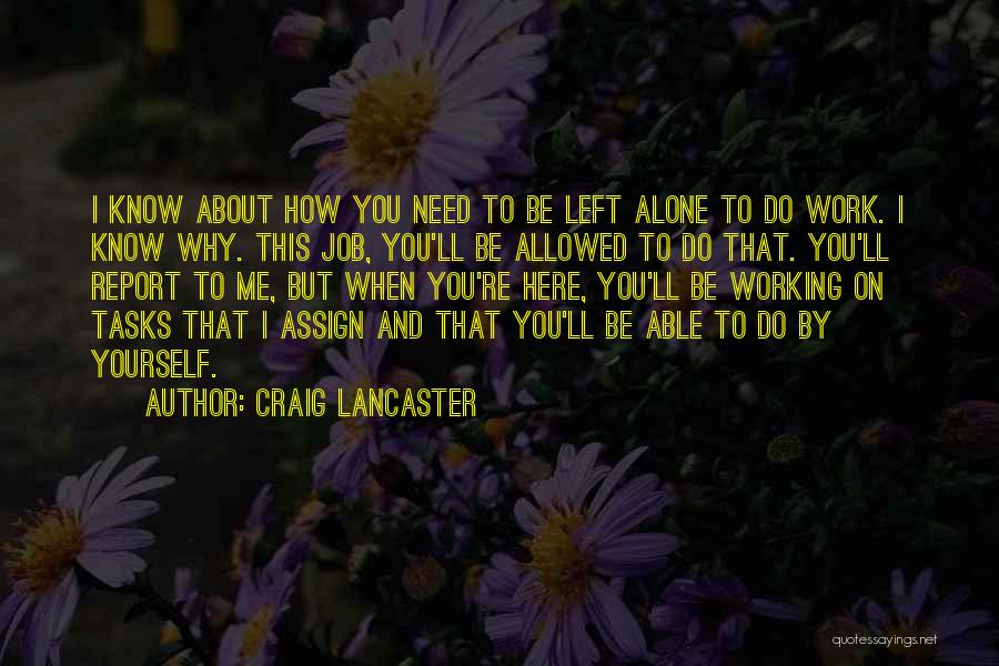 You Left Me Alone Quotes By Craig Lancaster