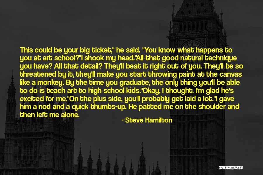 You Left Me For That Quotes By Steve Hamilton You Left Me For That Quotes By Steve Hamilton