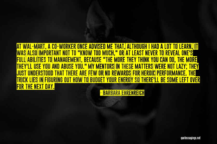 You Left Me Once Quotes By Barbara Ehrenreich You Left Me Once Quotes By Barbara Ehrenreich