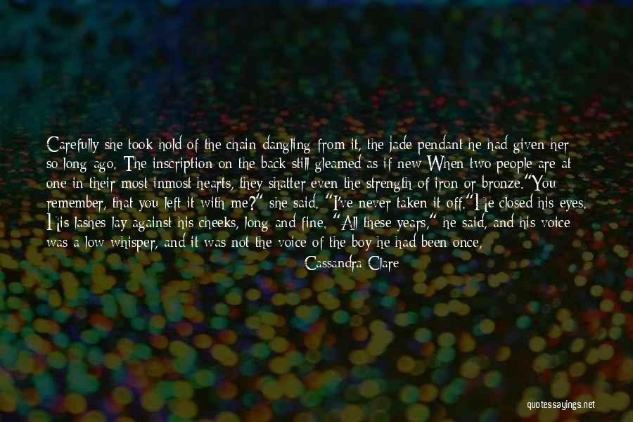 You Left Me Once Quotes By Cassandra Clare You Left Me Once Quotes By Cassandra Clare