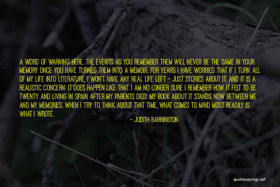 You Left Me Once Quotes By Judith Barrington You Left Me Once Quotes By Judith Barrington