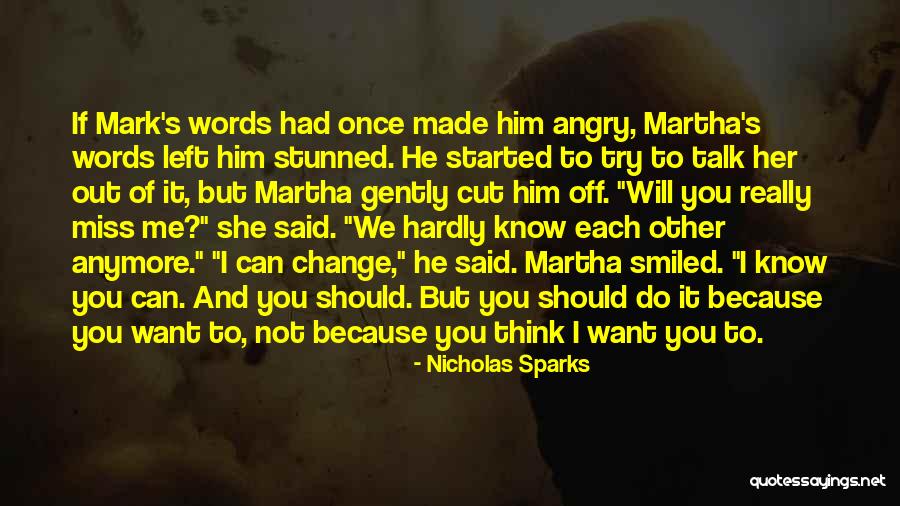 You Left Me Once Quotes By Nicholas Sparks You Left Me Once Quotes By Nicholas Sparks
